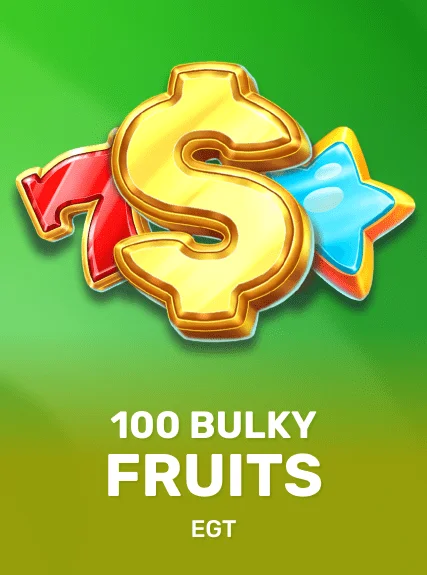 100 Bulky Fruits