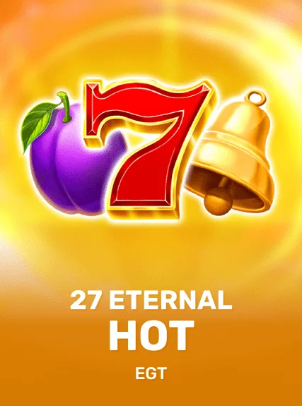 27 Eternal Hot