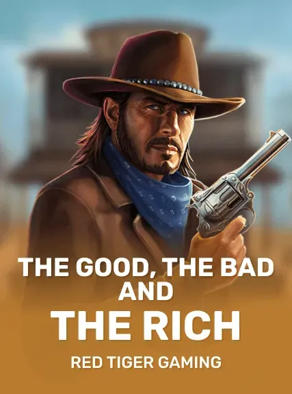 The Good, The Bad and The Rich