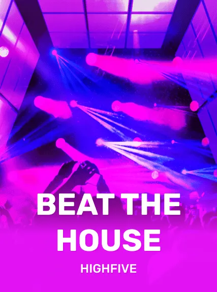 Beat The House