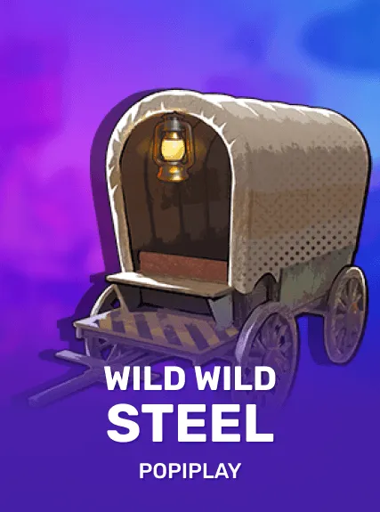 Wild Wild Steel