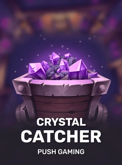 Crystal Catcher