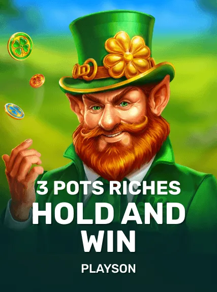 3 Pots Riches: Hold and Win