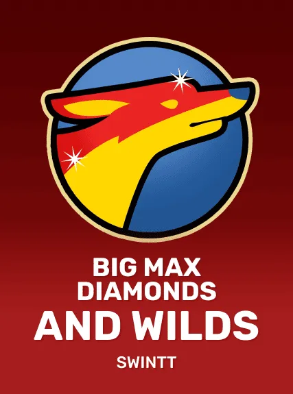 Big Max Diamonds and Wilds