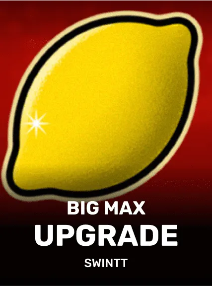 Big Max Upgrade