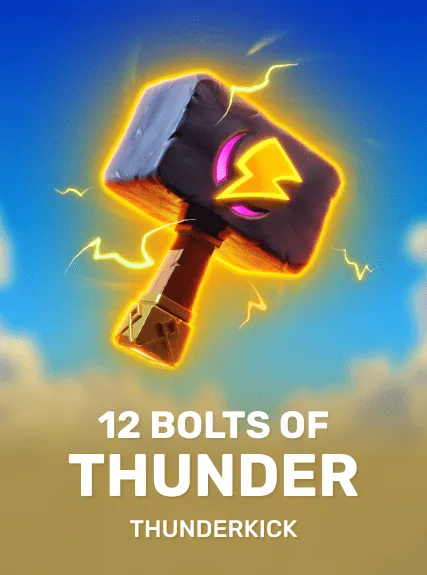 12 Bolts of Thunder