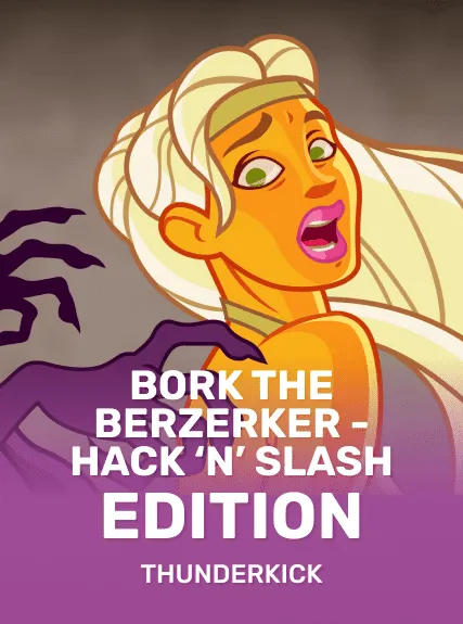 Bork The Berzerker - Hack ‘N’ Slash Edition