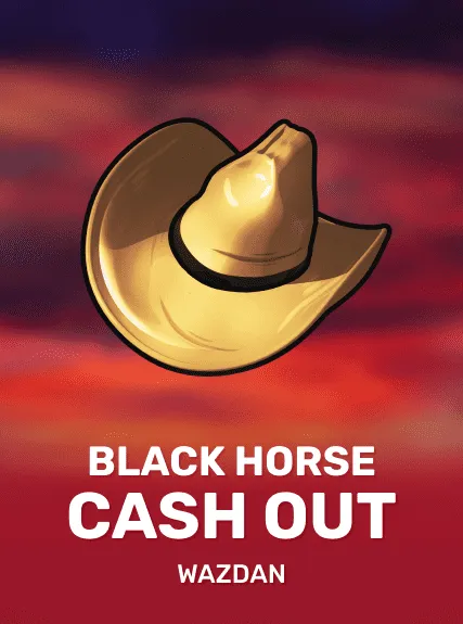 Black Horse Cash Out