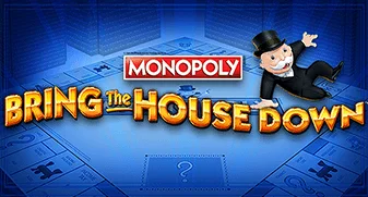 Monopoly Bring the House Down