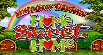 Rainbow Riches Home Sweet Home
