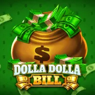 Dolla Dolla Bill