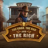 The Good, The Bad and The Rich