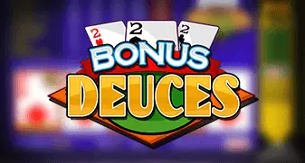 Bonus Deuces