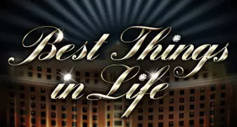 Best Things in Life