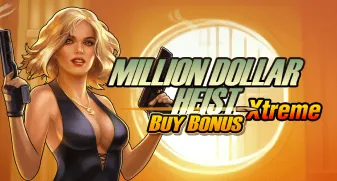 Million Dollar Heist Xtreme Buy Bonus