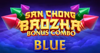 San Chong BaoZha Blue: Bonus Combo