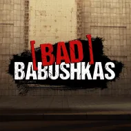 Bad Babushkas