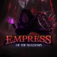 Empress of The Shadows