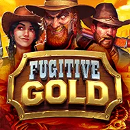 Fugitive Gold