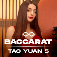 Tao Yuan Baccarat 5