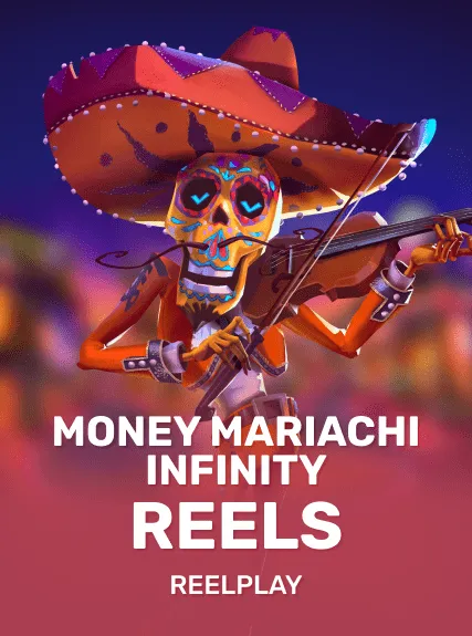 Money Mariachi Infinity Reels game tile