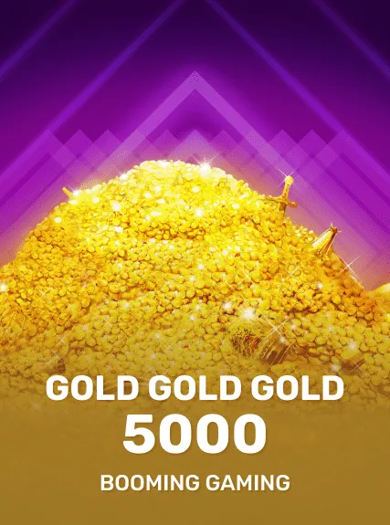 Gold Gold Gold 5000