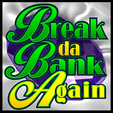 Break Da Bank Again game tile