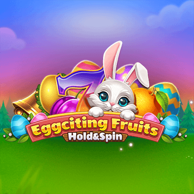 Eggciting Fruits - Hold & Spin - Apparat Gaming