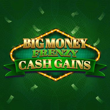 Big Money Frenzy Cash Gains