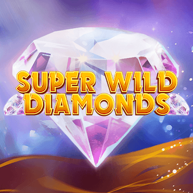 Super Wild Diamonds