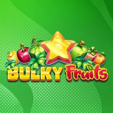 Bulky Fruits