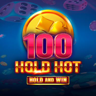 100 Hold Hot Hold And Win - Felix Gaming