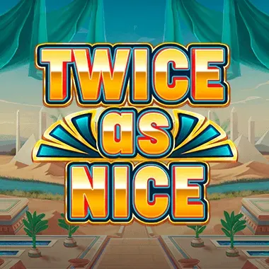 Twice as Nice