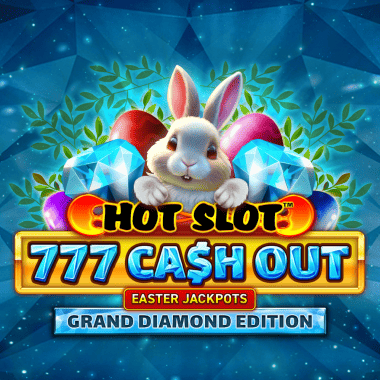 Hot Slot: 777 Cash Out Grand Diamond Edition Easter Jackpots - VoltEnt