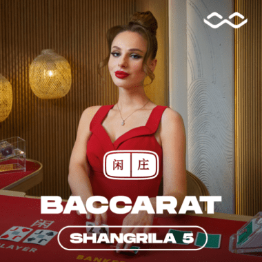 Shangrila Baccarat 5