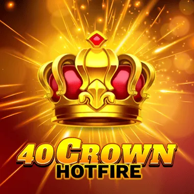 40 Crown Hotfire