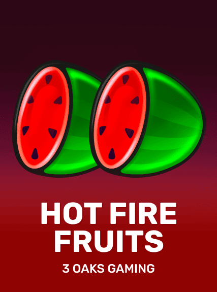 Hot Fire Fruits