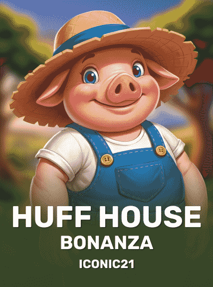 Huff House Bonanza