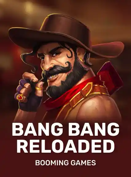 Bang Bang Reloaded (booming)