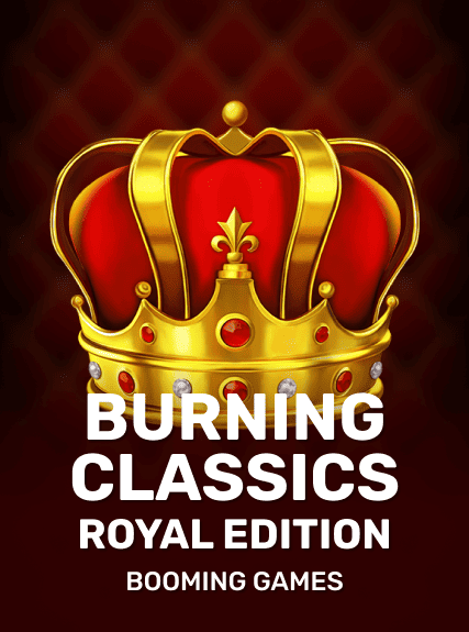 Burning Classics Royal Edition