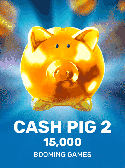 Cash Pig 2 15,000