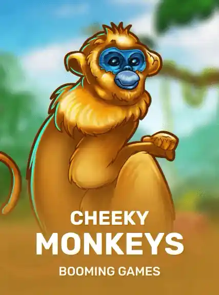 Cheeky Monkeys (booming)