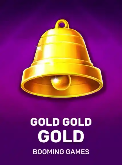 Gold Gold Gold (booming)