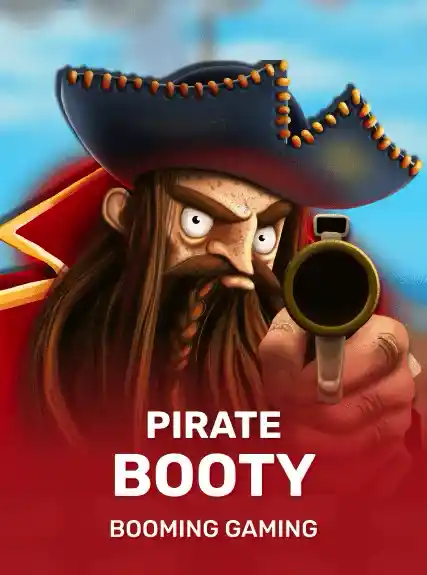 Pirate Booty (booming)