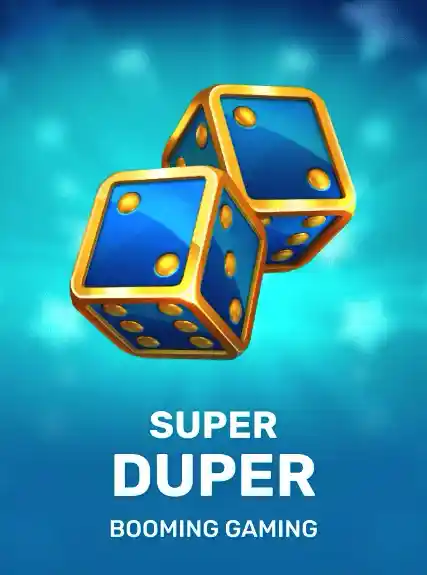 Super Duper (booming)