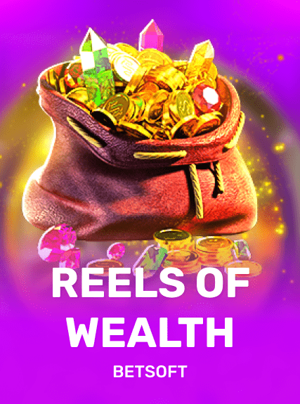 Reels of Wealth