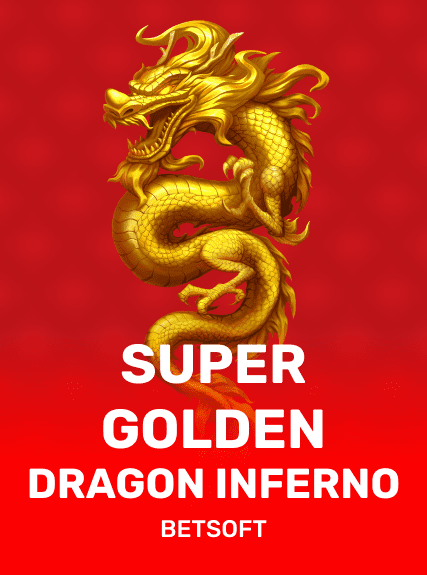 Super Golden Dragon Inferno