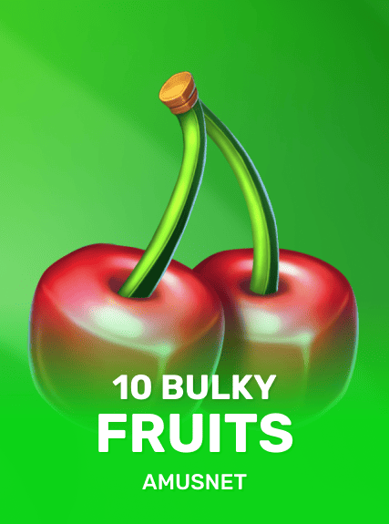10 Bulky Fruits