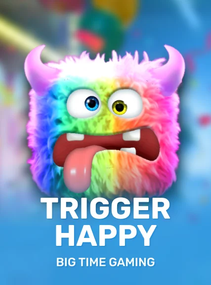 Trigger Happy (bigtimegaming)