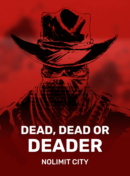 Dead, Dead Or Deader